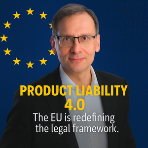 Portrait von Christian Fuchs im Business-Outfit vor blauem Hintergrund mit EU-Sternenkreis, ergänzt durch die Überschrift „Product Liability 4.0“ und den Untertitel „The EU is redefining the legal framework“.